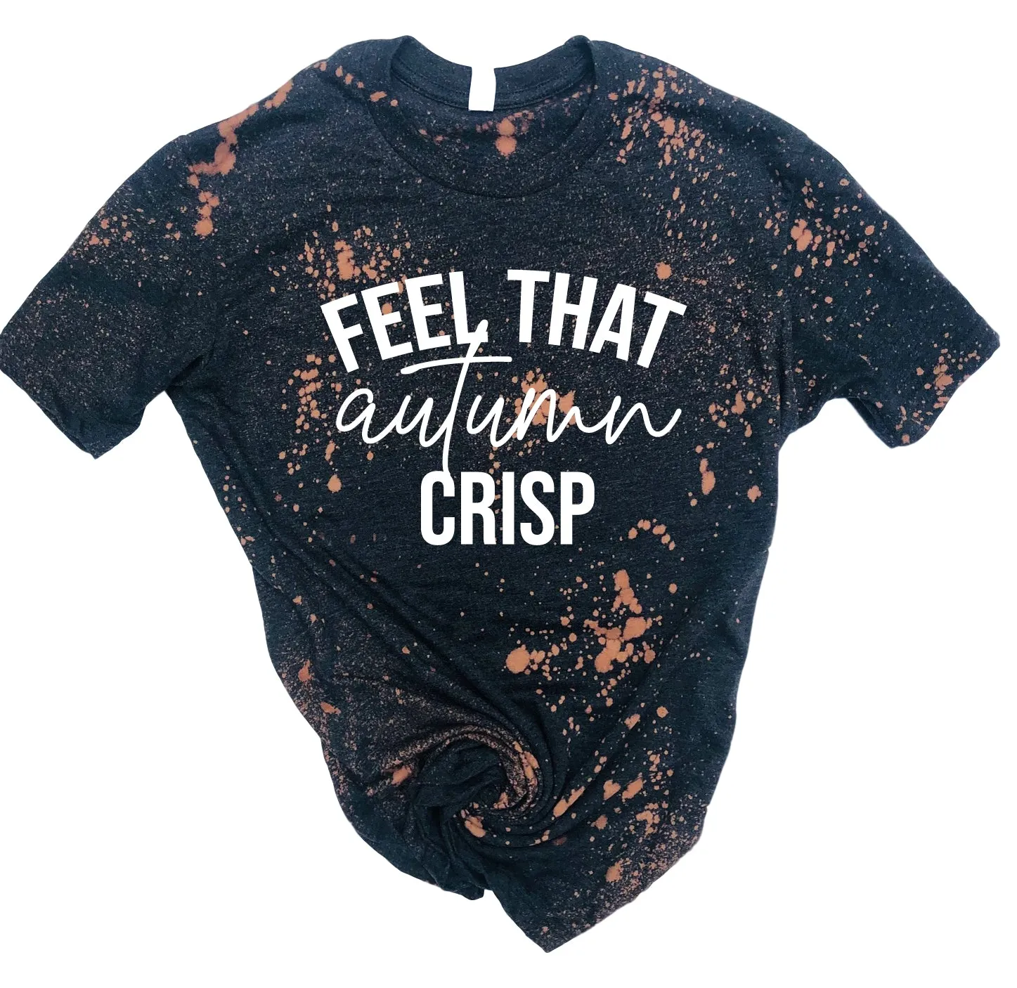 Feel That Autumn Crisp Shirt | Fall Bleached Tee | Unisex Crew