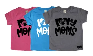 I LOVE MY MOMS Kids tee