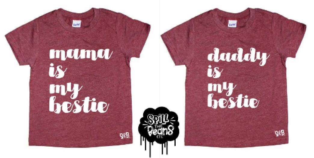 Mama is my bestie   Daddy is my bestie Matching Kid's Tees Or Bodysuits