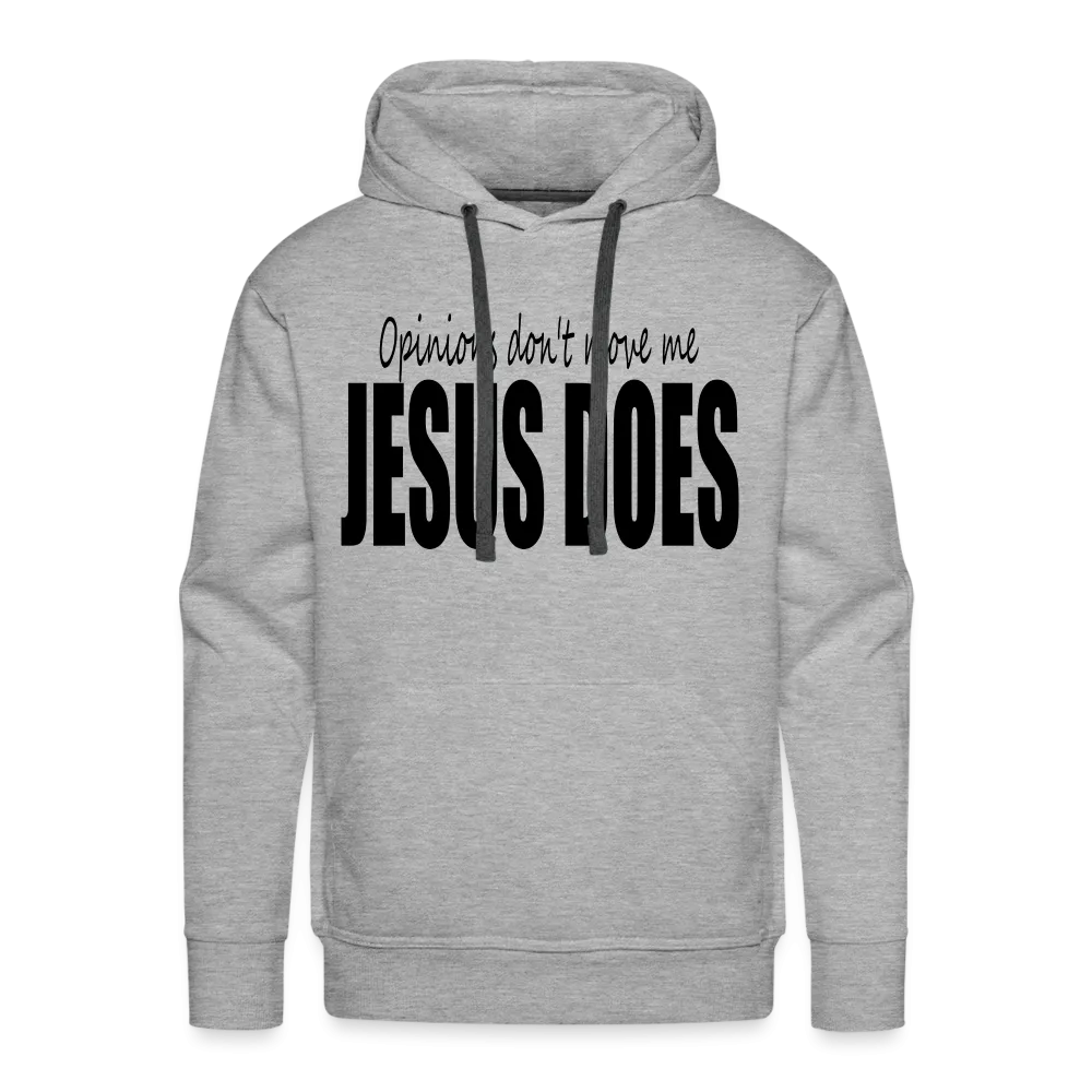 Men’s "Opinions Don't Move Me, Jesus Does" Hoodie