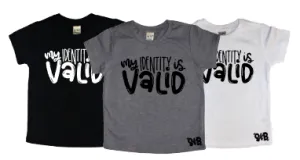 My Identity is VALID Kids tee
