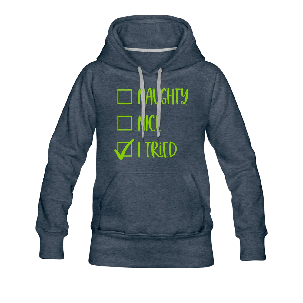 Naughty Nice Tried Hoodie