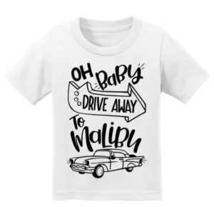 Oh Baby Drive Away To Malibu