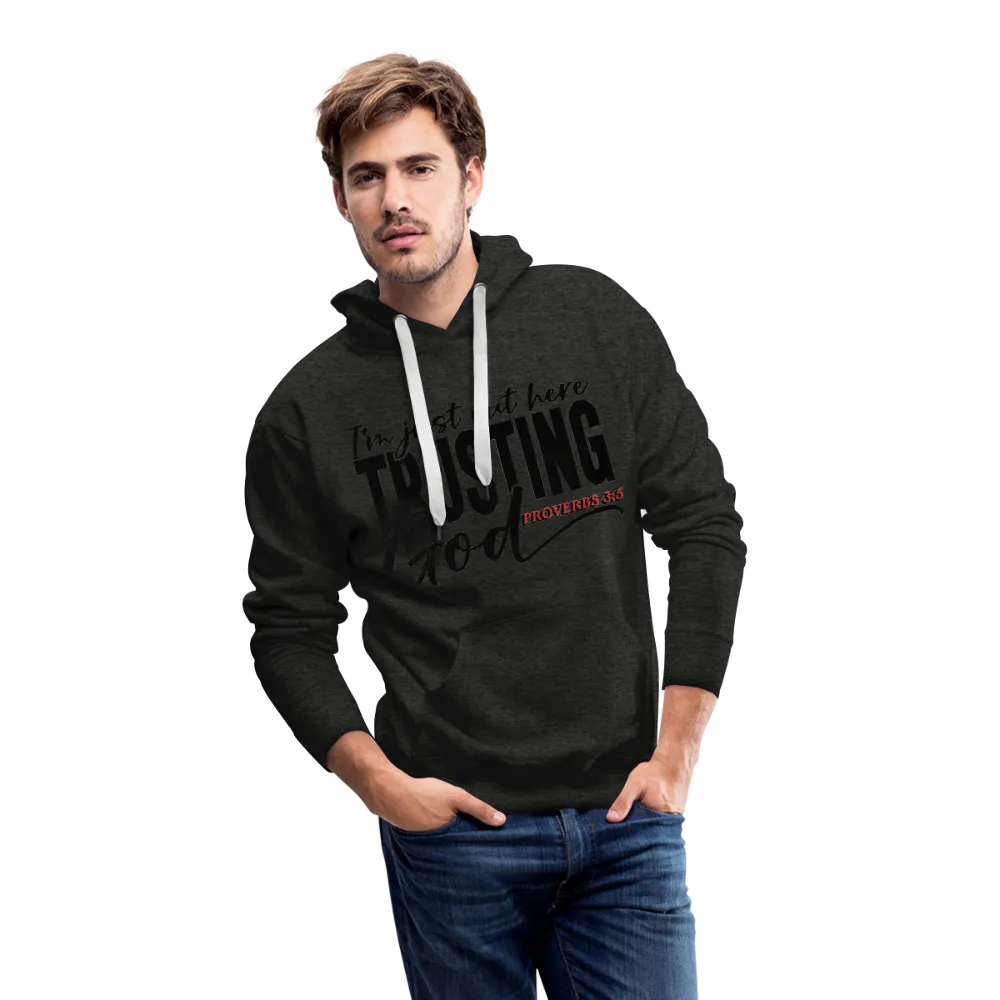 "I'M Out Here Trusting God" Hoodie