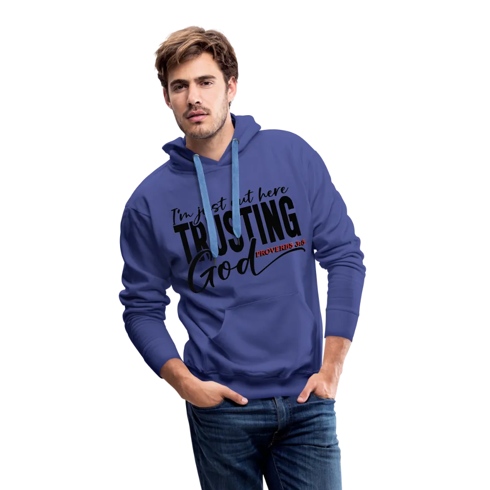 "I'M Out Here Trusting God" Hoodie