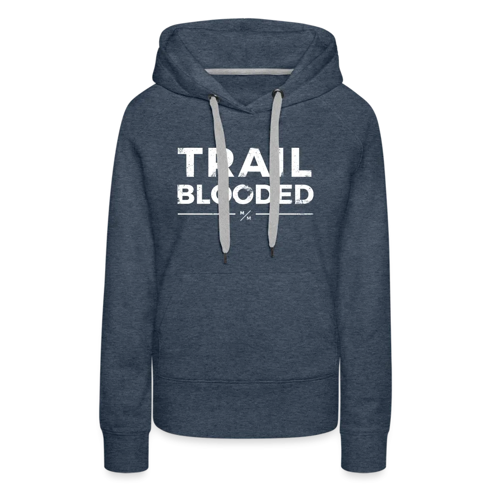 Trail Blooded- Women’s Premium Hoodie