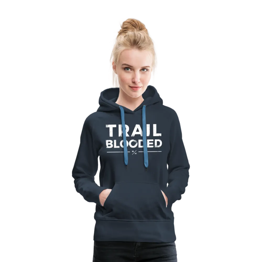 Trail Blooded- Women’s Premium Hoodie