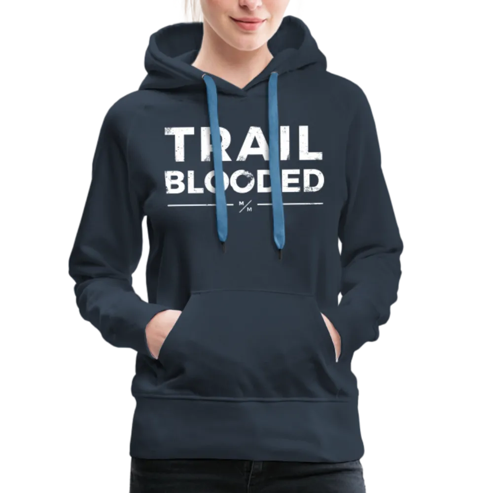 Trail Blooded- Women’s Premium Hoodie