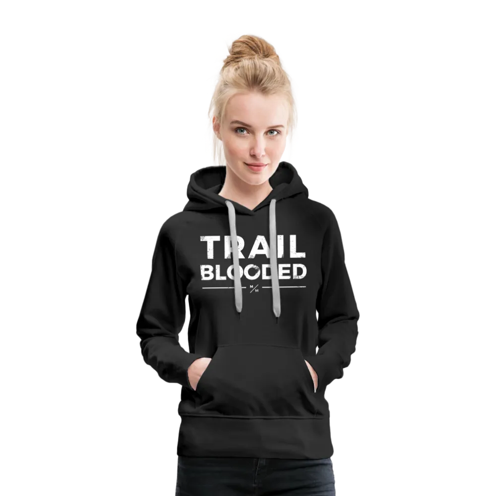 Trail Blooded- Women’s Premium Hoodie