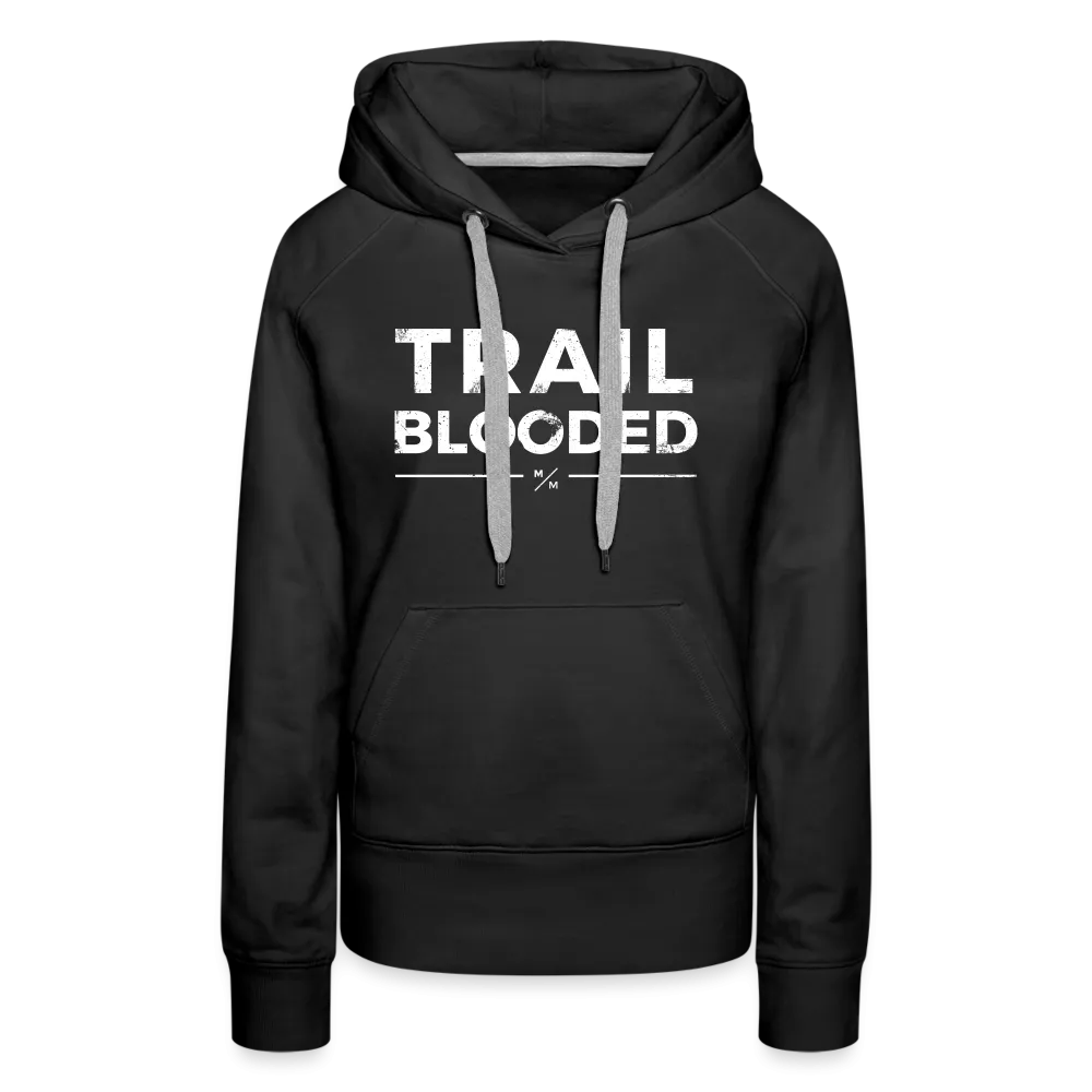 Trail Blooded- Women’s Premium Hoodie